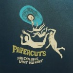 You_Can_Have_What_You_Want-Papercuts_480